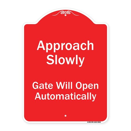 Signmission Approach Slowly Gate Will Open Automatically Heavy-Gauge Aluminum Sign, 24" x 18", RW-1824-9864 A-DES-RW-1824-9864